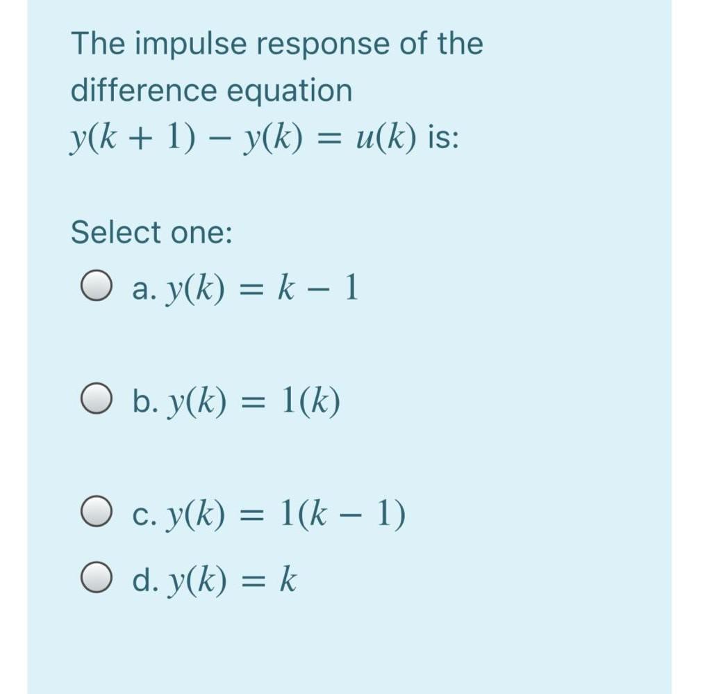 Solved The Impulse Response Of The Difference Equation Y Chegg Com