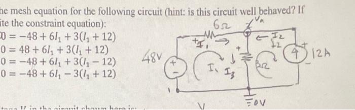 Solved he mesh equation for the following circuit (hint: is | Chegg.com