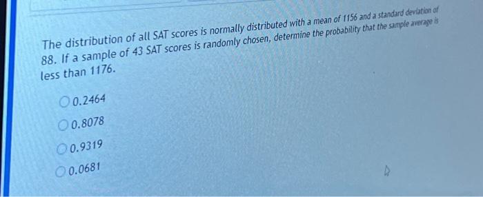 Solved The distribution of all SAT scores is normally | Chegg.com