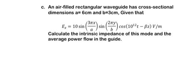 Solved c. An air-filled rectangular waveguide has | Chegg.com
