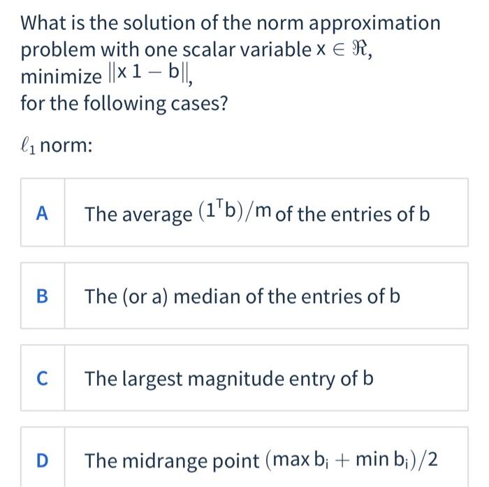 Solved What is the solution of the norm approximation | Chegg.com