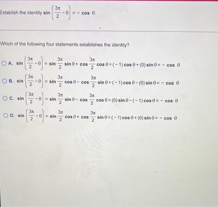 Establish the identity \( \sin \left(\frac{3 \pi}{2}-\theta\right)=-\cos \theta \). Which of the following four statements es