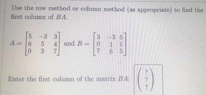 Solved Use the row method or column method (as appropriate) | Chegg.com