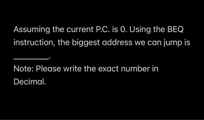 Solved Assuming The Current P C Is 0 Using The Beq