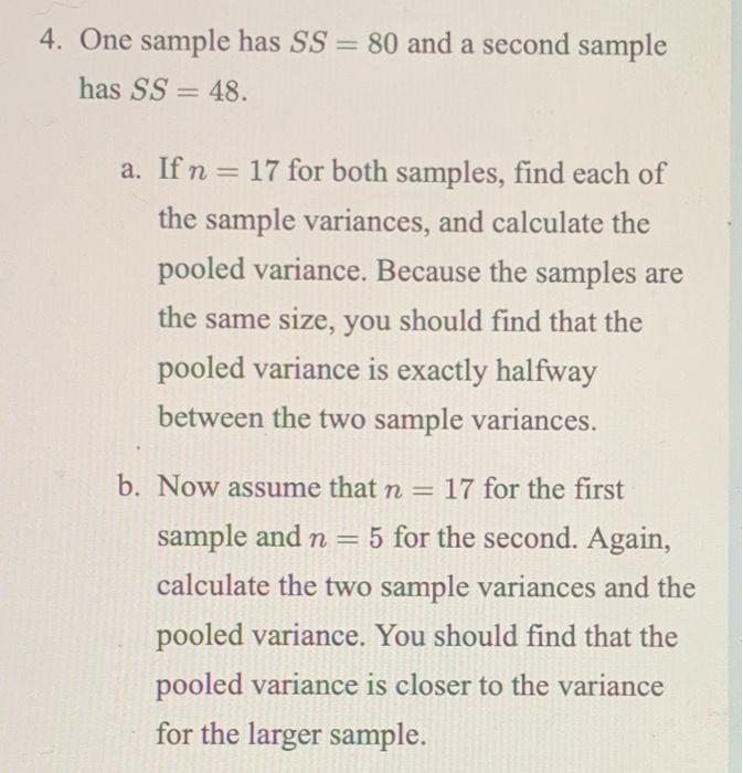 Solved 4. One sample has SS = 80 and a second sample has SS | Chegg.com