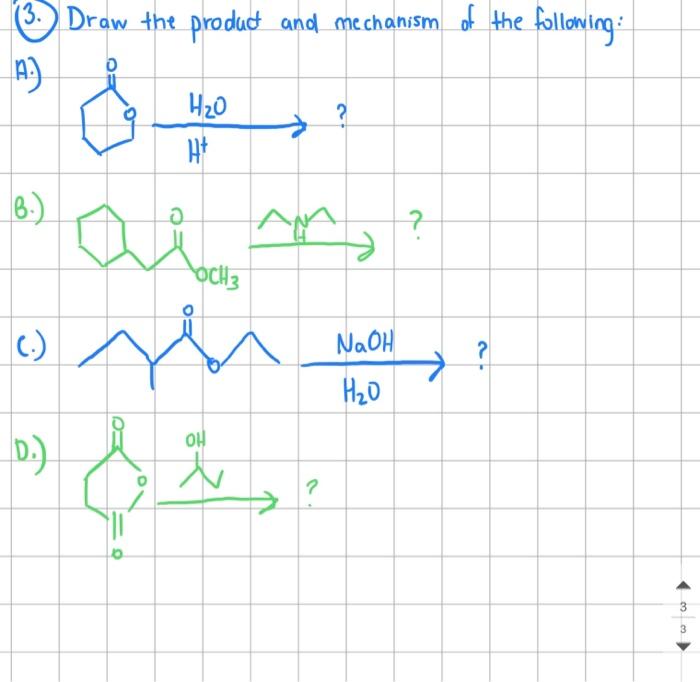 Solved 3 Draw the produd and mechanism of the following: A) Chegg com