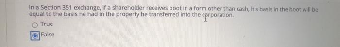 Solved In a Section 351 exchange, if a shareholder receives | Chegg.com