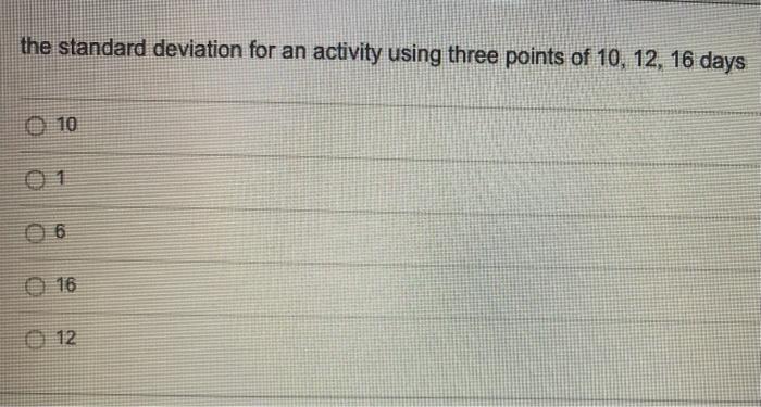 Solved the standard deviation for an activity using three | Chegg.com