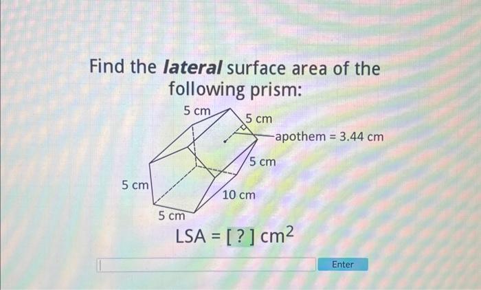 find the lateral surface area of the prism lsa
