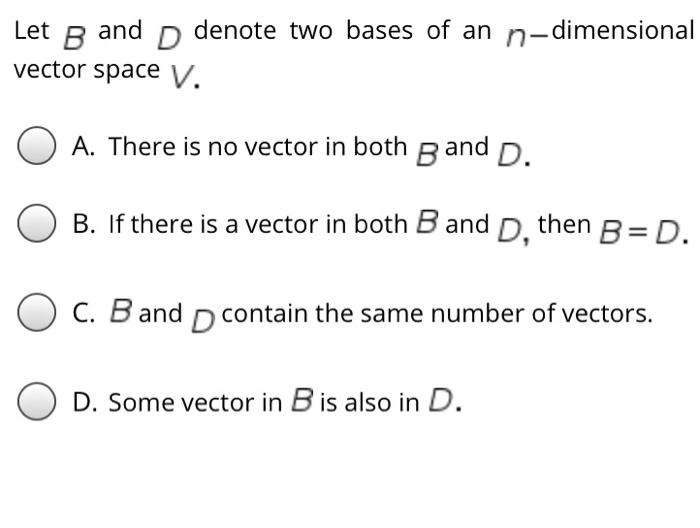 Solved Let B And D Denote Two Bases Of An N-dimensional | Chegg.com