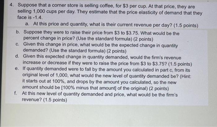 Solved 4. Suppose That A Corner Store Is Selling Coffee, For | Chegg.com