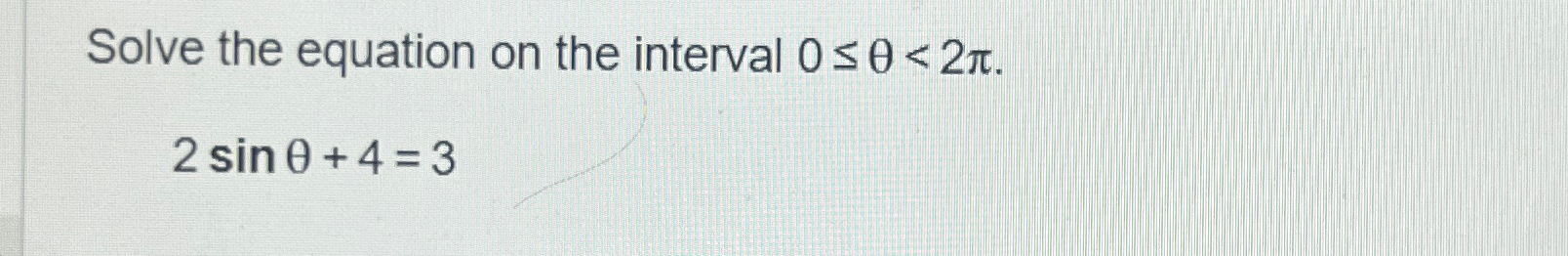 Solved Solve the equation on the interval 0≤θ