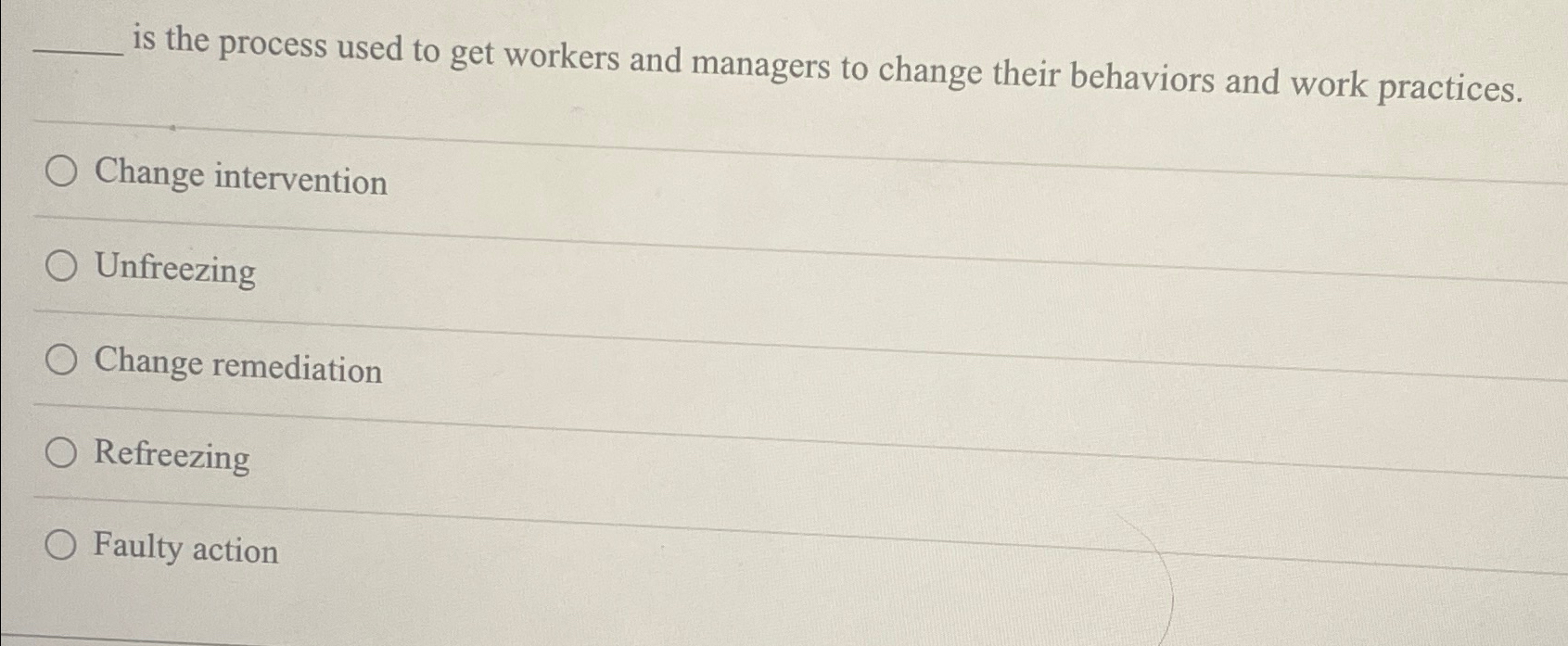 Solved is the process used to get workers and managers to | Chegg.com