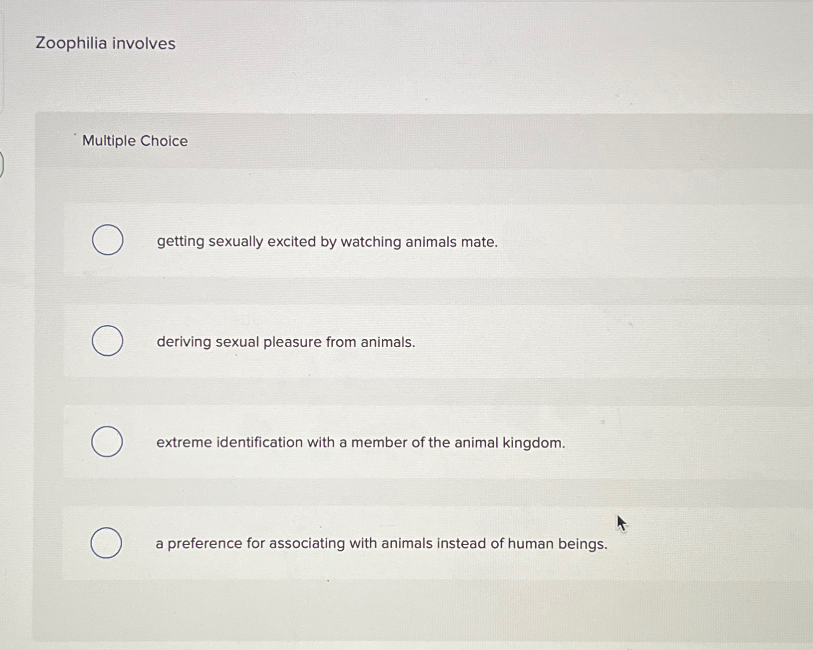 Solved Zoophilia involvesMultiple Choicegetting sexually | Chegg.com