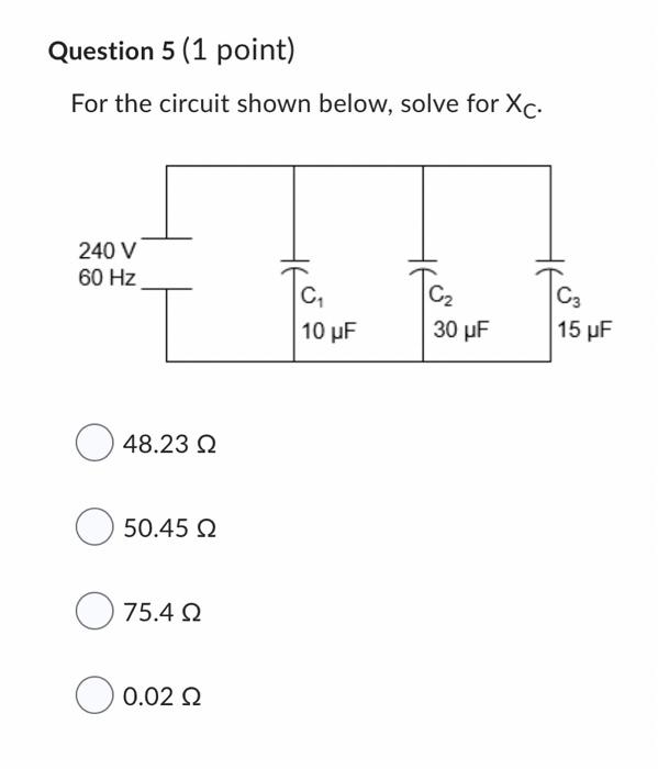 Solved Question 5 (1 point) For the circuit shown below, | Chegg.com