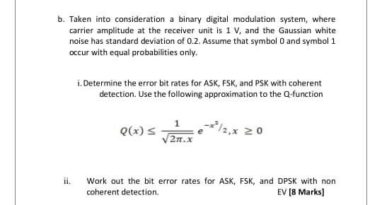 Solved b. Taken into consideration a binary digital | Chegg.com