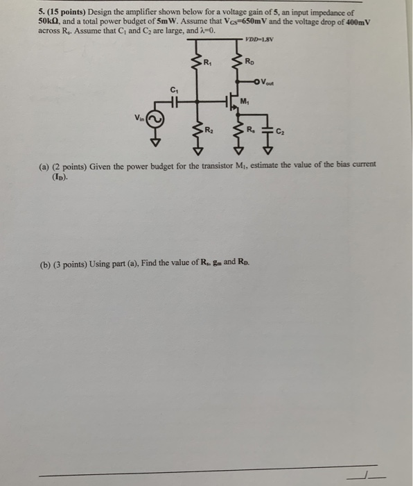 Solved 5. (15 points) Design the amplifier shown below for a | Chegg.com