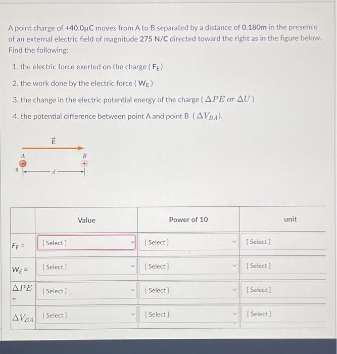 Solved A Point Charge Of +40.0μC Moves From A To B Separated | Chegg.com