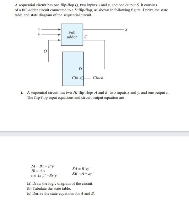 Solved A Sequential Circuit Has One Flip-flop Q, Two Inputs | Chegg.com