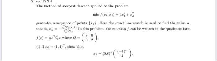 2 The steepest descent method: ) ( ) (k x and ) 2 ( ) ( ) ( k k k e x α