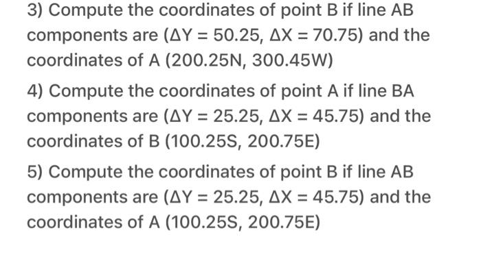 Solved 3) Compute the coordinates of point B if line AB | Chegg.com