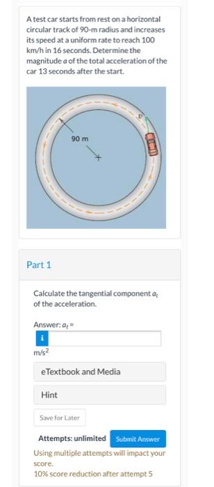 [Solved]: A Test Car Starts From Rest On A Horizontal Circu