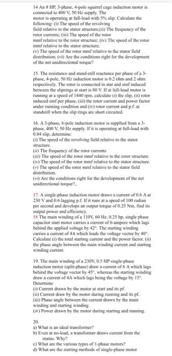 14 An \( 8 \mathrm{HP}, 3 \)-phase, 4-pole squirncl cage induction motor is connected to \( 400 \mathrm{~V}, 50 \mathrm{Fiz} 