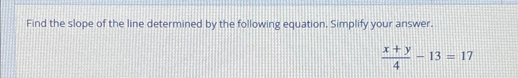 Solved Find The Slope Of The Line Determined By The | Chegg.com