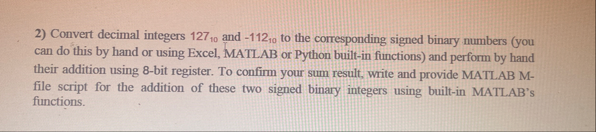 Solved Convert decimal integers 6310 ﻿and 8710 ﻿to the | Chegg.com image.