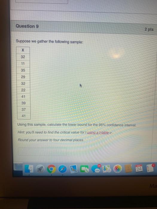 Solved Question 9 2 pts Suppose we gather the following | Chegg.com