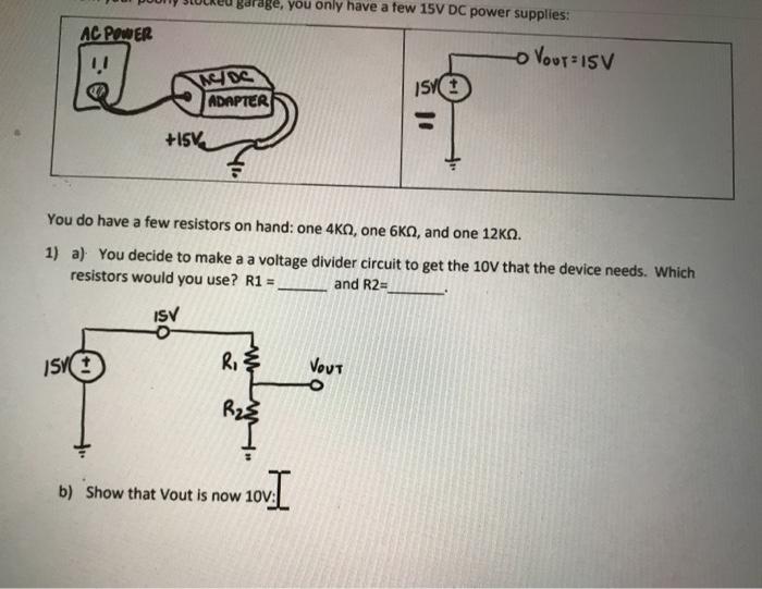 Solved rage, you only have a few 15V DC power supplies: AC | Chegg.com