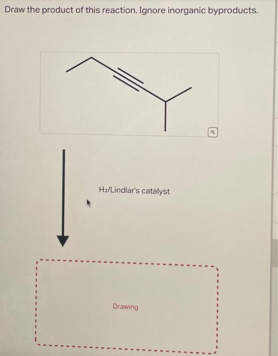 Solved Draw the product of this reaction. Ignore inorganic | Chegg.com