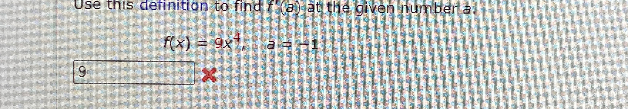 Solved Use this definition to find f'(a) ﻿at the given | Chegg.com