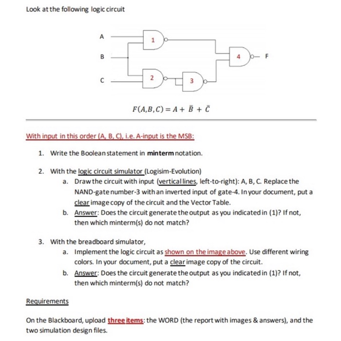 Solved Look at the following logic circuit DO F(A,B,C) = A + | Chegg.com
