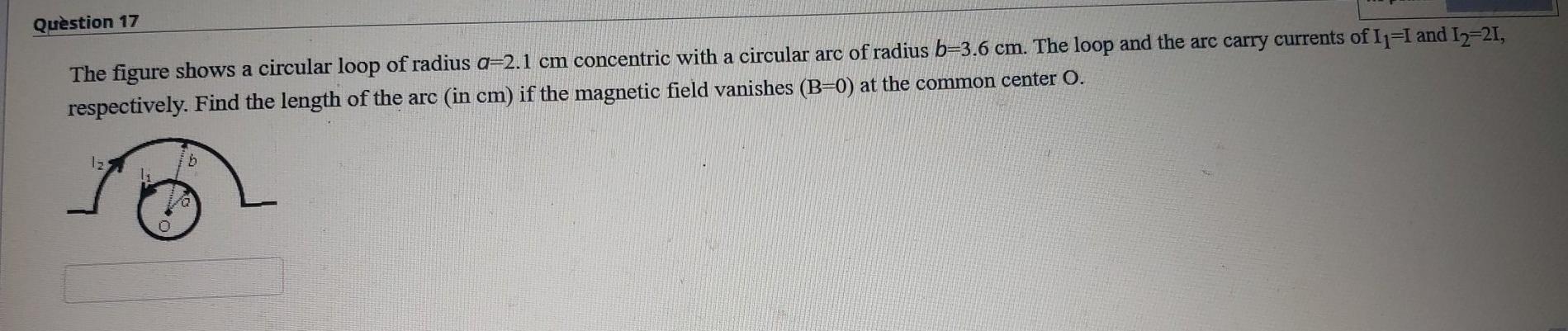 Solved Question 17 The figure shows a circular loop of | Chegg.com