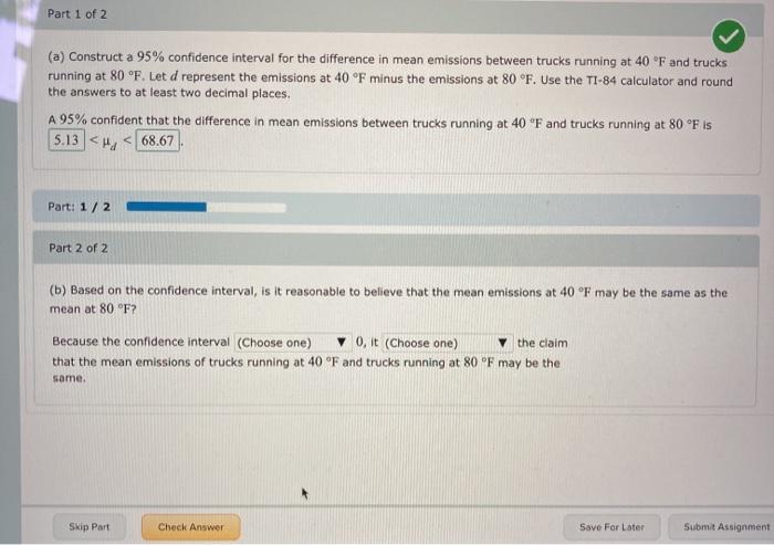 Solved Part 1 of 2 (a) Construct a 95% confidence interval | Chegg.com