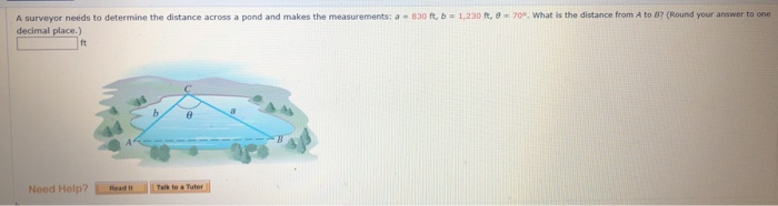 Solved A Surveyor Needs To Determine The Distance Across A | Chegg.com