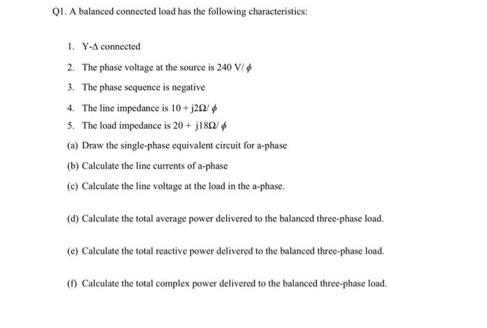 Solved Q1. A balanced connected load has the following | Chegg.com