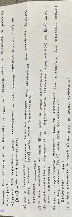 2. suppose the velocity of a particle, in feet per second, after \( x \) seconds is given by \( f(x)=3 x+2 \)
a) select the e