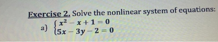 Solved Exercise 2. Solve the nonlinear system of equations: | Chegg.com