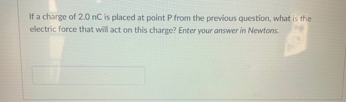 Solved If a charge of 2.0 nC is placed at point P from the | Chegg.com
