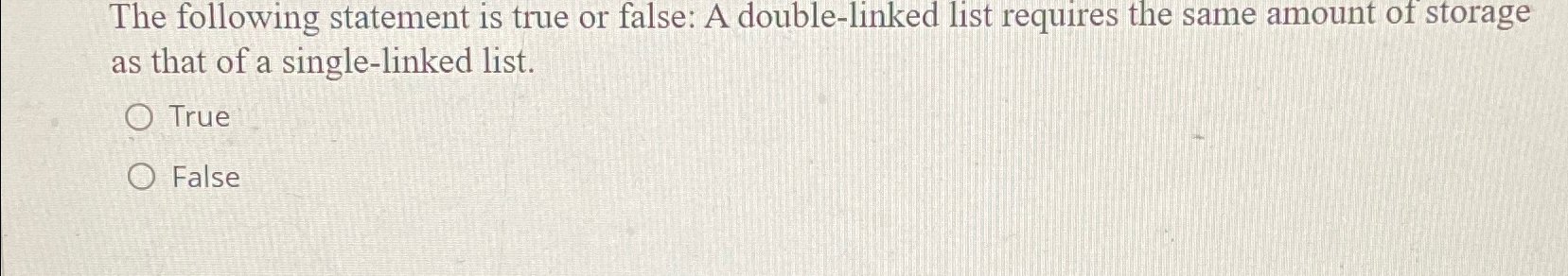 Solved The following statement is true or false: A | Chegg.com