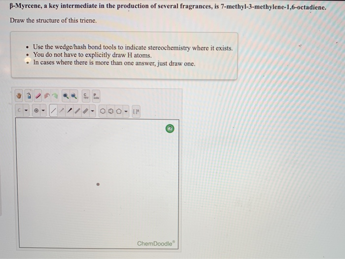 Solved B Myrcene A Key Intermediate In The Production Of Chegg Com