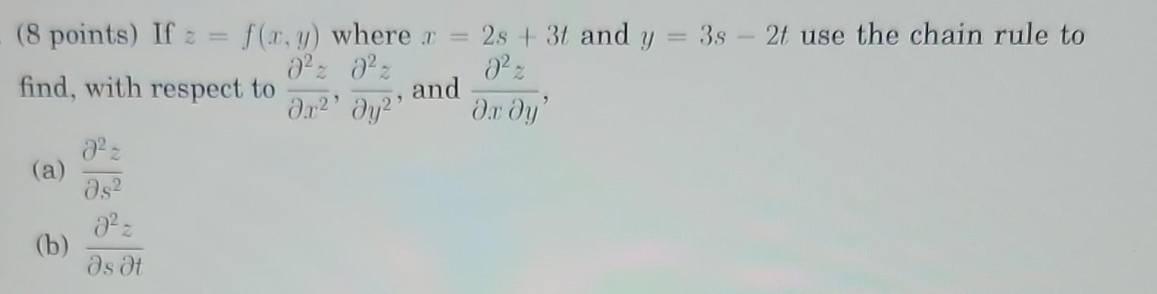 Solved 8 Points If Zfxy Where X2s3t And Y3s−2t Use 0800