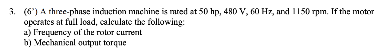Solved 3. (6') ﻿A three-phase induction machine is rated at | Chegg.com