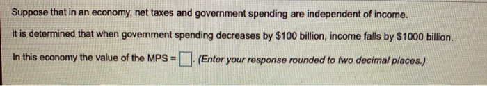 Solved Suppose that in an economy, net taxes and government | Chegg.com