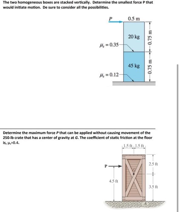 Solved The two homogeneous boxes are stacked vertically. | Chegg.com