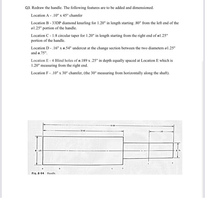 Solved 23. Redraw the handle. The following features are to