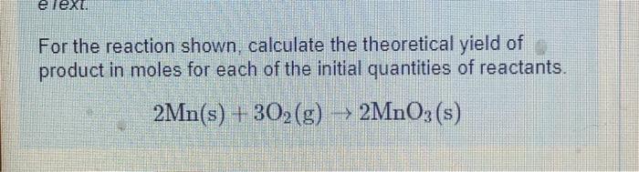 Solved for the reaction shown calculate the theoretical | Chegg.com