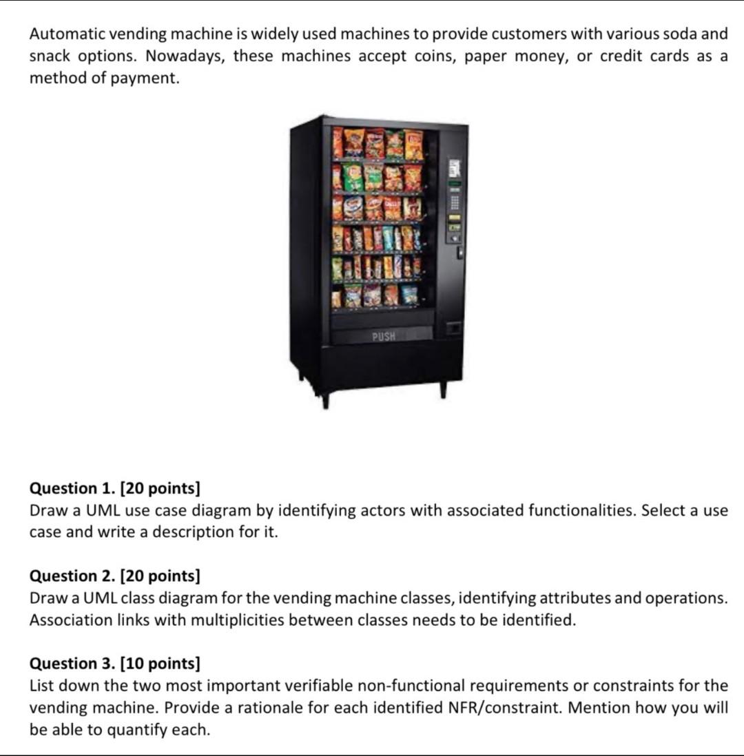 Solved Automatic vending machine is widely used machines to | Chegg.com